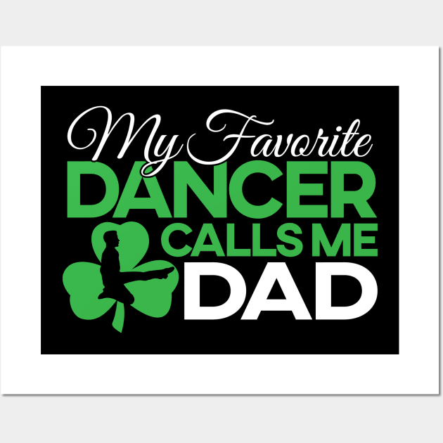 Favorite Dancer - Dad/Boy T-Shirt Wall Art by IrishDanceShirts